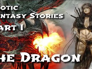 Erotic fantasy stories 1: the dragon